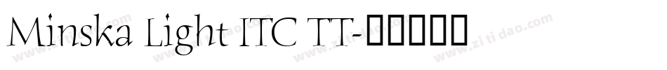 Minska Light ITC TT字体转换